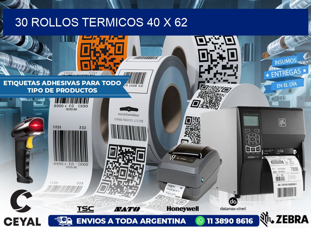 30 ROLLOS TERMICOS 40 x 62