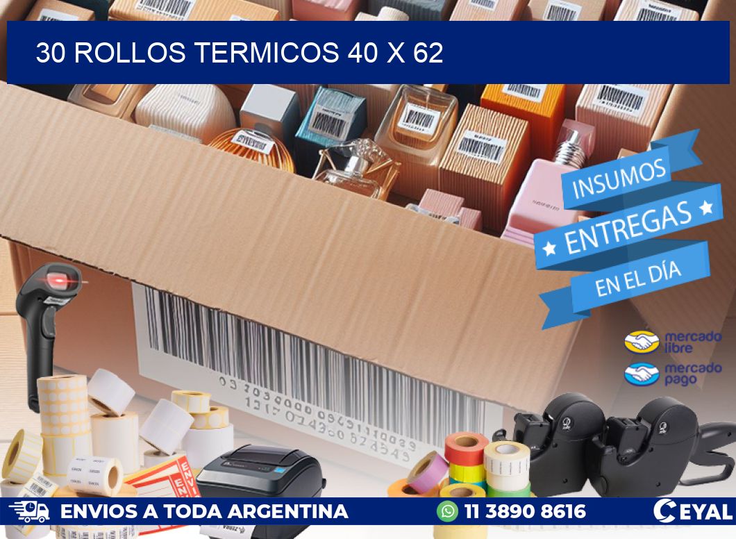30 ROLLOS TERMICOS 40 x 62