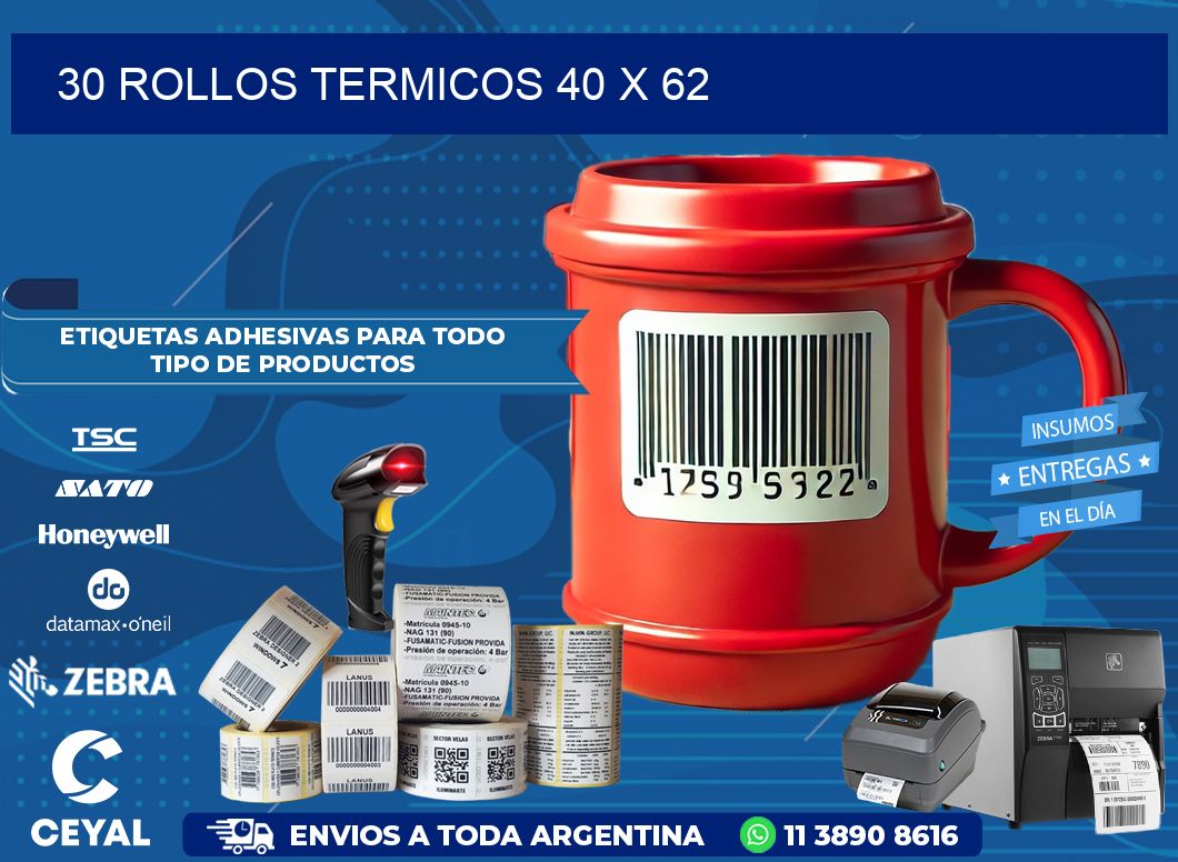 30 ROLLOS TERMICOS 40 x 62