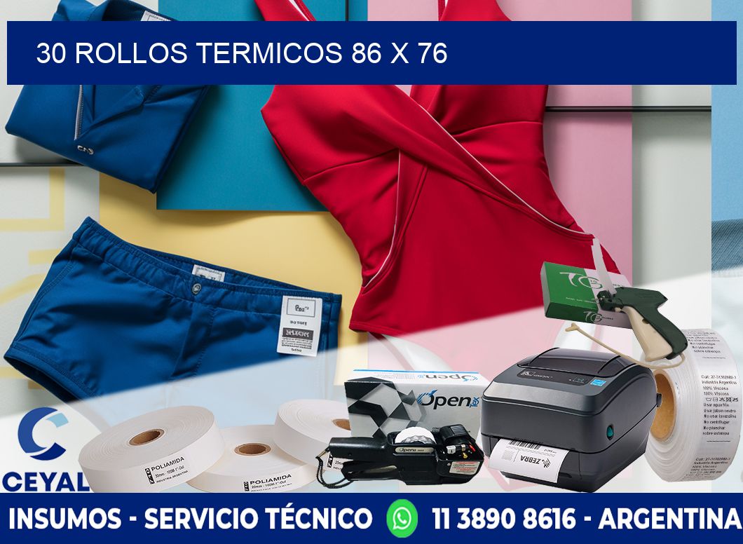 30 ROLLOS TERMICOS 86 x 76