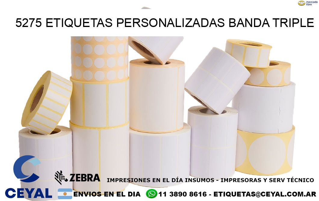 5275 Etiquetas personalizadas banda triple