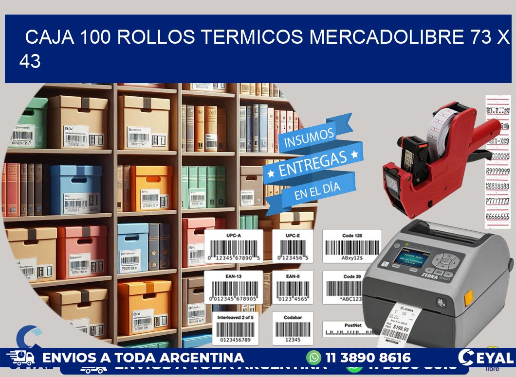 CAJA 100 ROLLOS TERMICOS MERCADOLIBRE 73 x 43