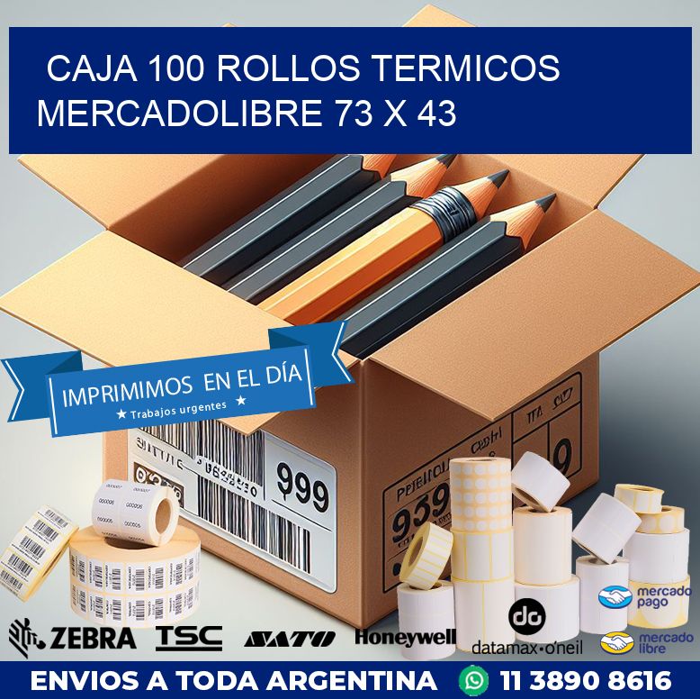 CAJA 100 ROLLOS TERMICOS MERCADOLIBRE 73 x 43
