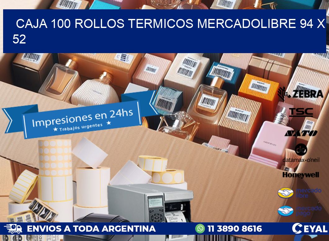 CAJA 100 ROLLOS TERMICOS MERCADOLIBRE 94 x 52