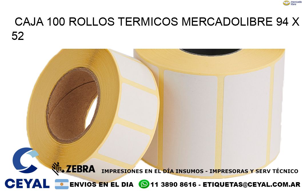 CAJA 100 ROLLOS TERMICOS MERCADOLIBRE 94 x 52