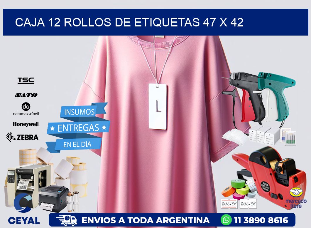 CAJA 12 ROLLOS DE ETIQUETAS 47 x 42
