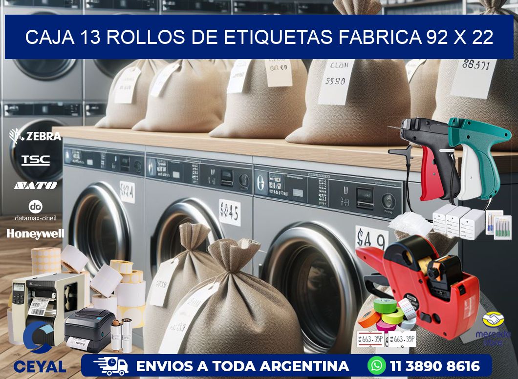 CAJA 13 ROLLOS DE ETIQUETAS FABRICA 92 x 22