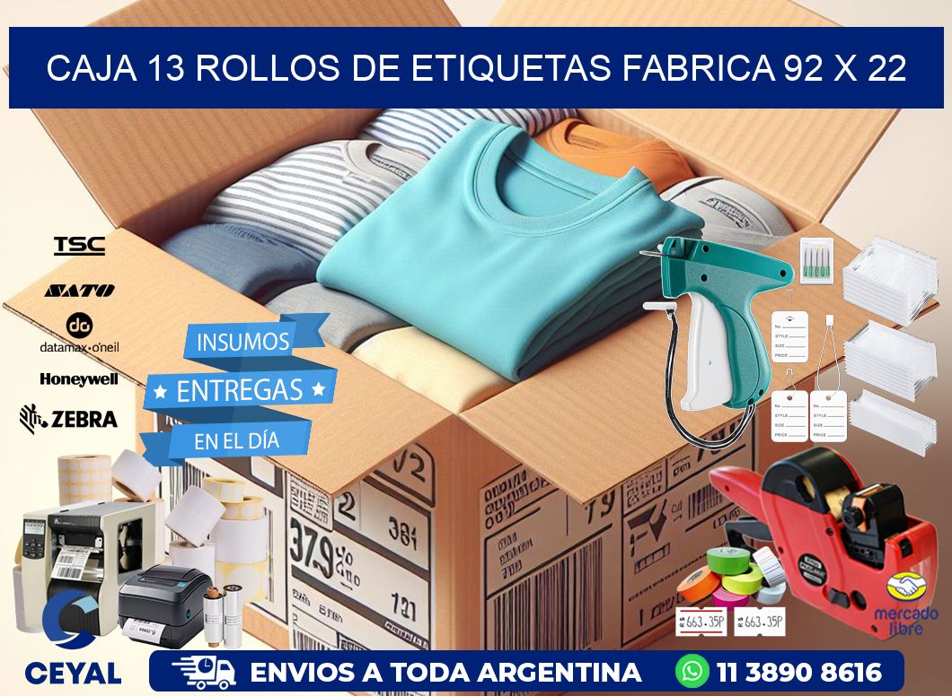 CAJA 13 ROLLOS DE ETIQUETAS FABRICA 92 x 22