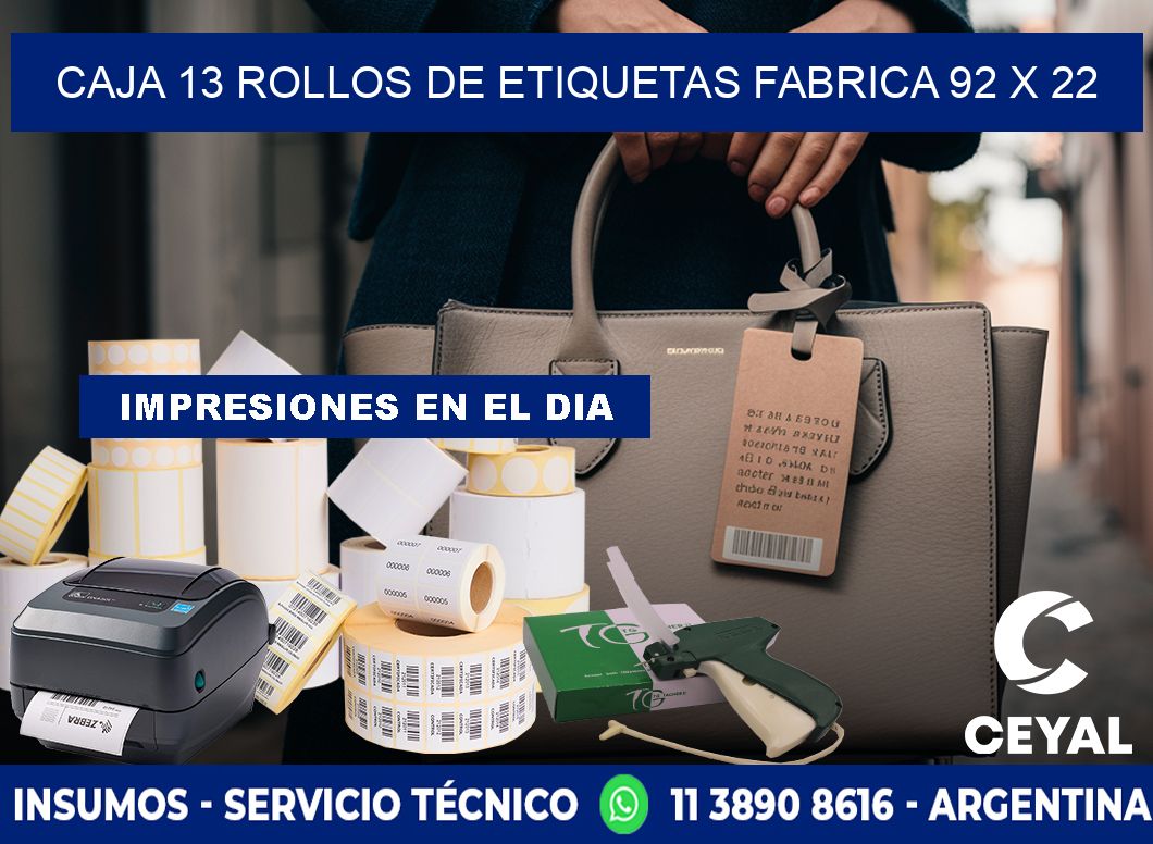 CAJA 13 ROLLOS DE ETIQUETAS FABRICA 92 x 22