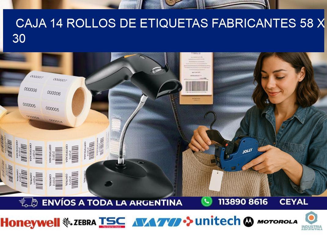 CAJA 14 ROLLOS DE ETIQUETAS FABRICANTES 58 x 30
