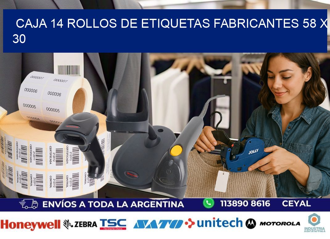 CAJA 14 ROLLOS DE ETIQUETAS FABRICANTES 58 x 30