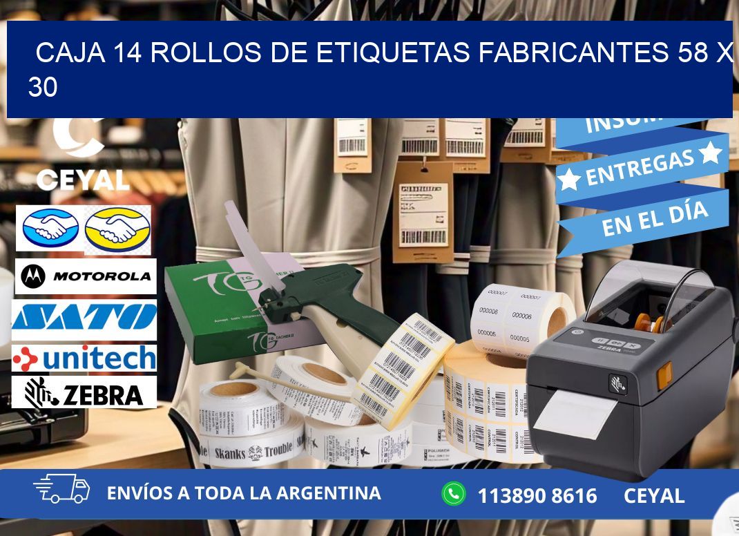 CAJA 14 ROLLOS DE ETIQUETAS FABRICANTES 58 x 30