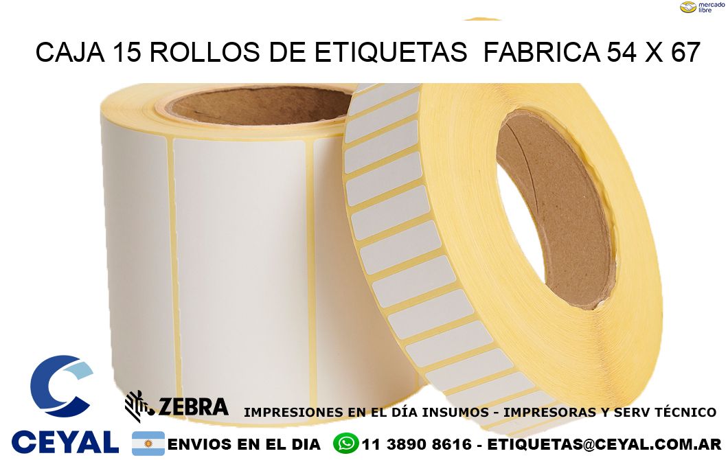 CAJA 15 ROLLOS DE ETIQUETAS  FABRICA 54 x 67