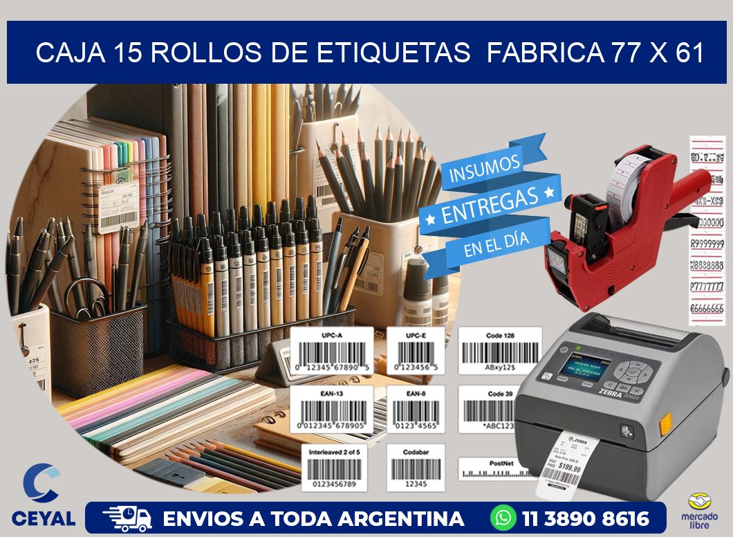 CAJA 15 ROLLOS DE ETIQUETAS  FABRICA 77 x 61