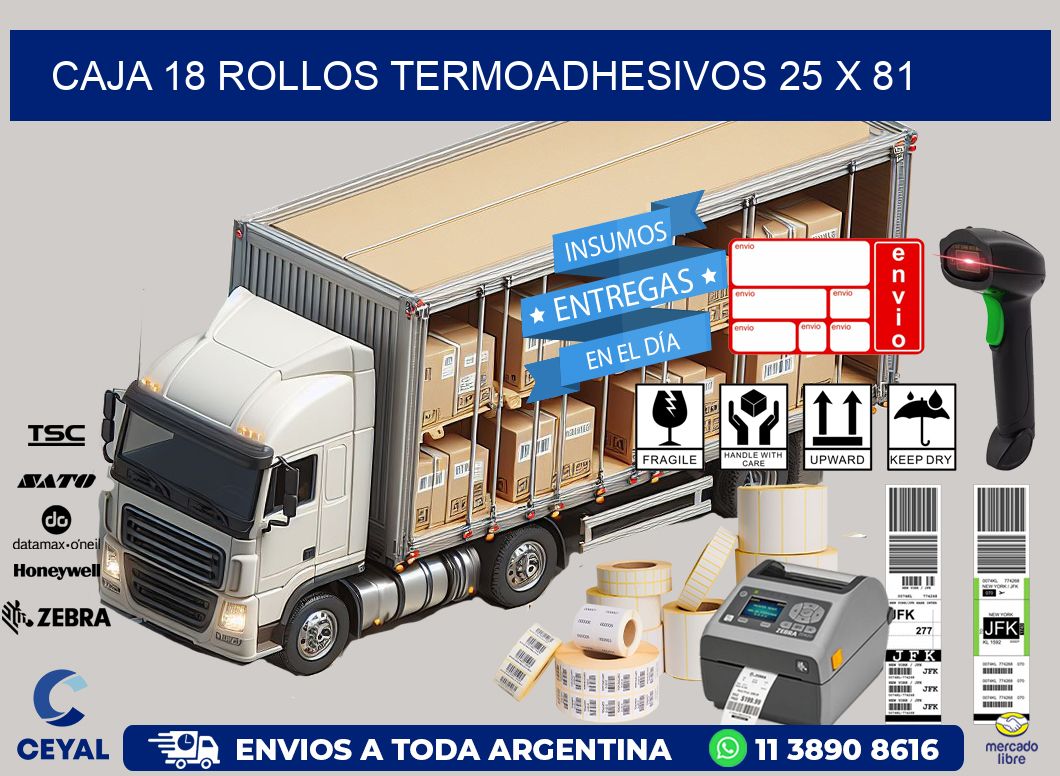 CAJA 18 ROLLOS TERMOADHESIVOS 25 x 81