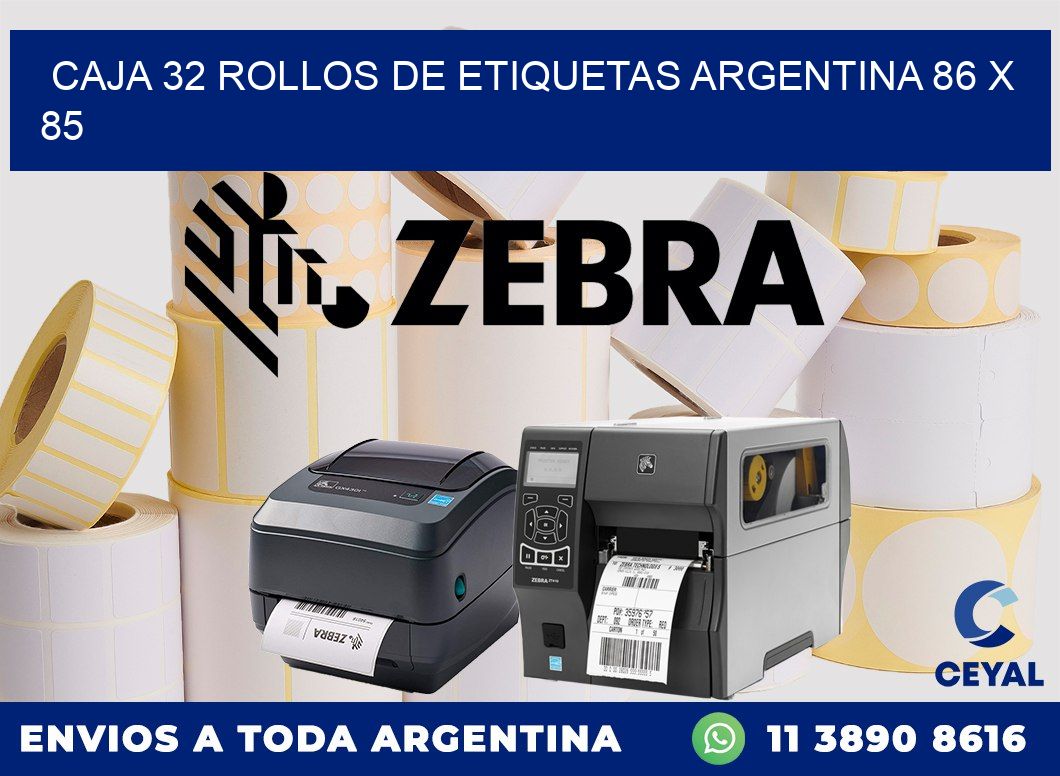 CAJA 32 ROLLOS DE ETIQUETAS ARGENTINA 86 x 85