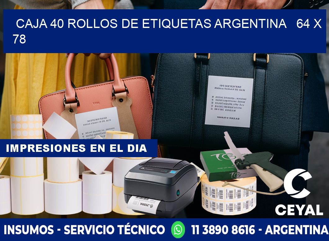 CAJA 40 ROLLOS DE ETIQUETAS ARGENTINA 64 x 78