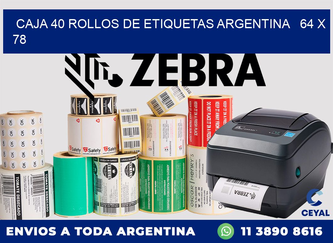 CAJA 40 ROLLOS DE ETIQUETAS ARGENTINA   64 x 78