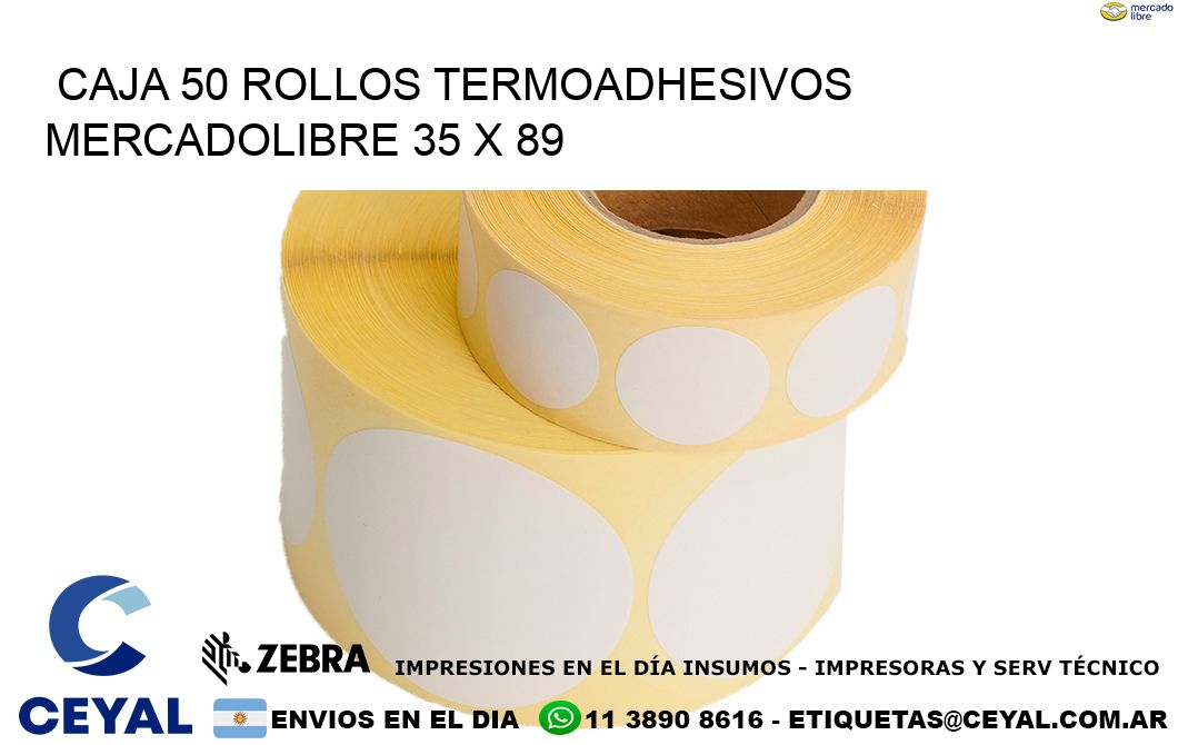 CAJA 50 ROLLOS TERMOADHESIVOS MERCADOLIBRE 35 x 89