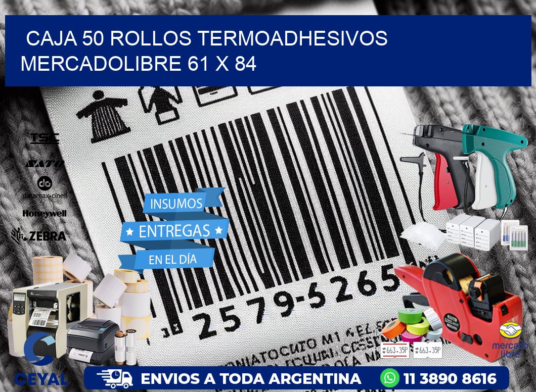 CAJA 50 ROLLOS TERMOADHESIVOS MERCADOLIBRE 61 x 84