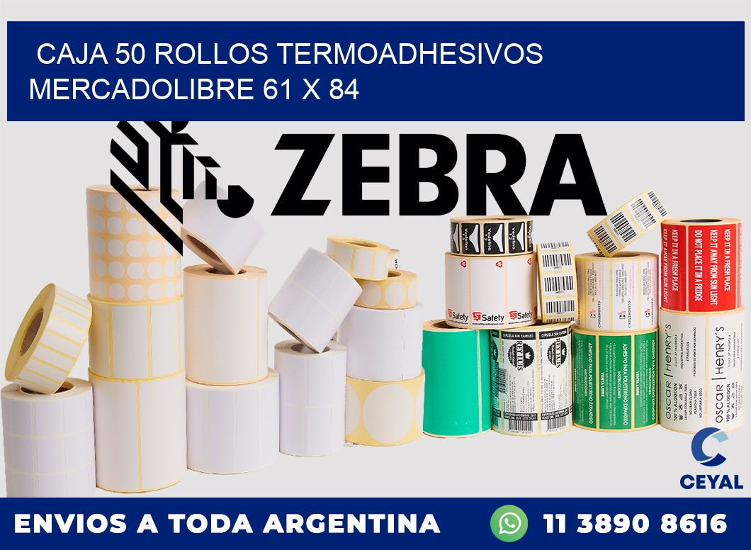 CAJA 50 ROLLOS TERMOADHESIVOS MERCADOLIBRE 61 x 84