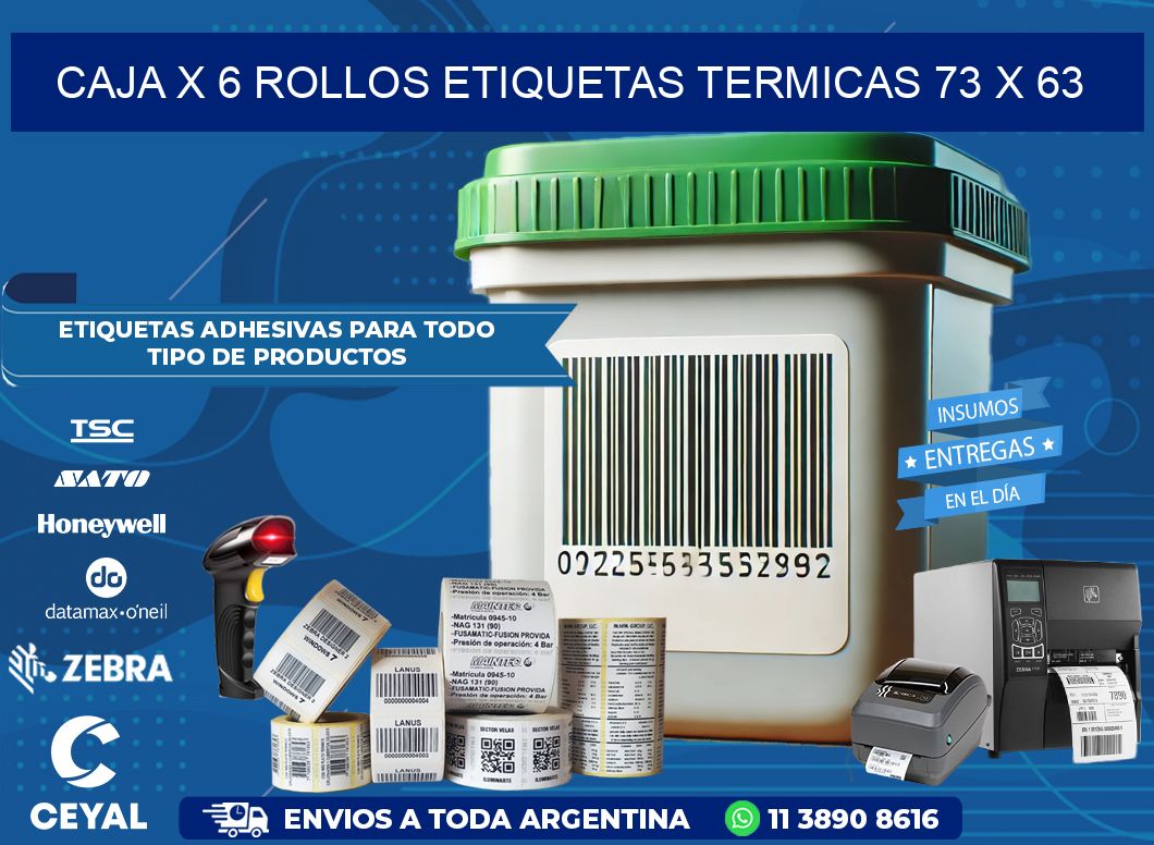 Caja X 6 Rollos Etiquetas termicas 73 x 63
