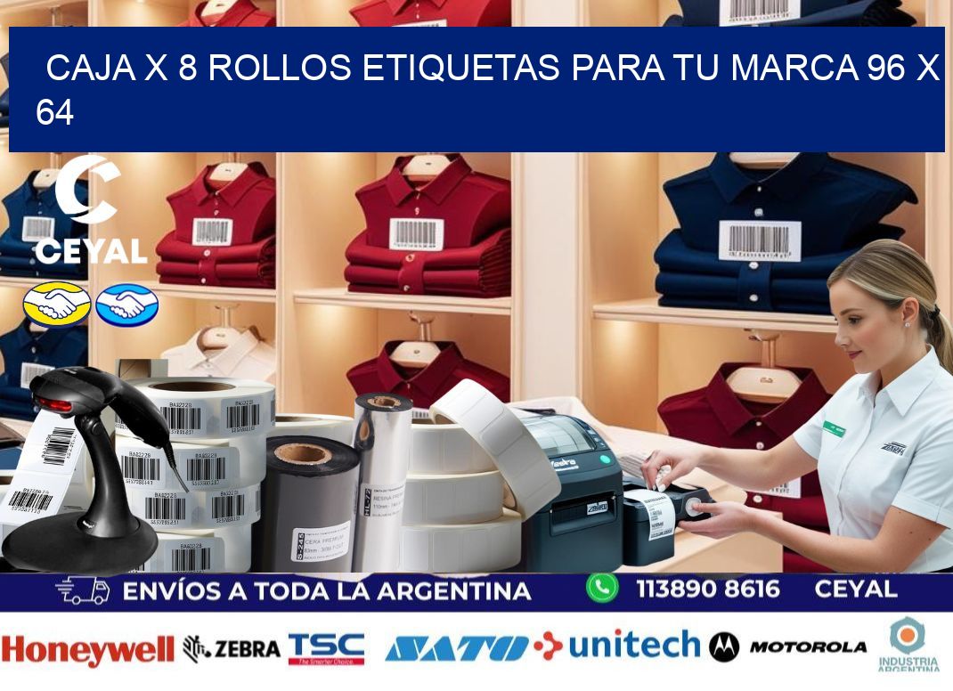 Caja X 8 Rollos Etiquetas para tu marca 96 x 64