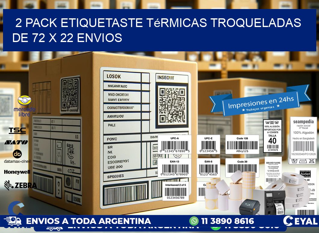 2 pack etiquetaste Térmicas Troqueladas De 72 x 22 ENVIOS