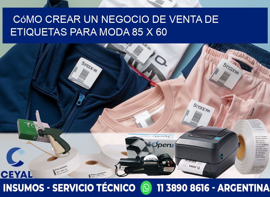 Cómo Crear un Negocio de Venta de Etiquetas para Moda 85 x 60