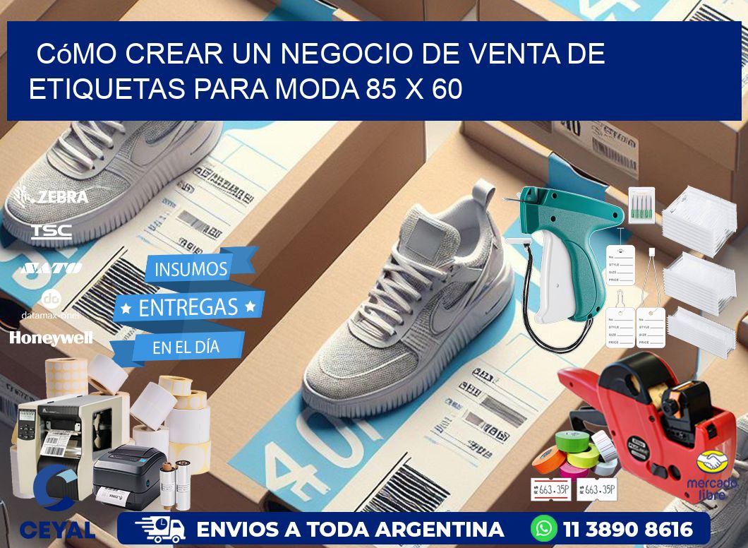 Cómo Crear un Negocio de Venta de Etiquetas para Moda 85 x 60