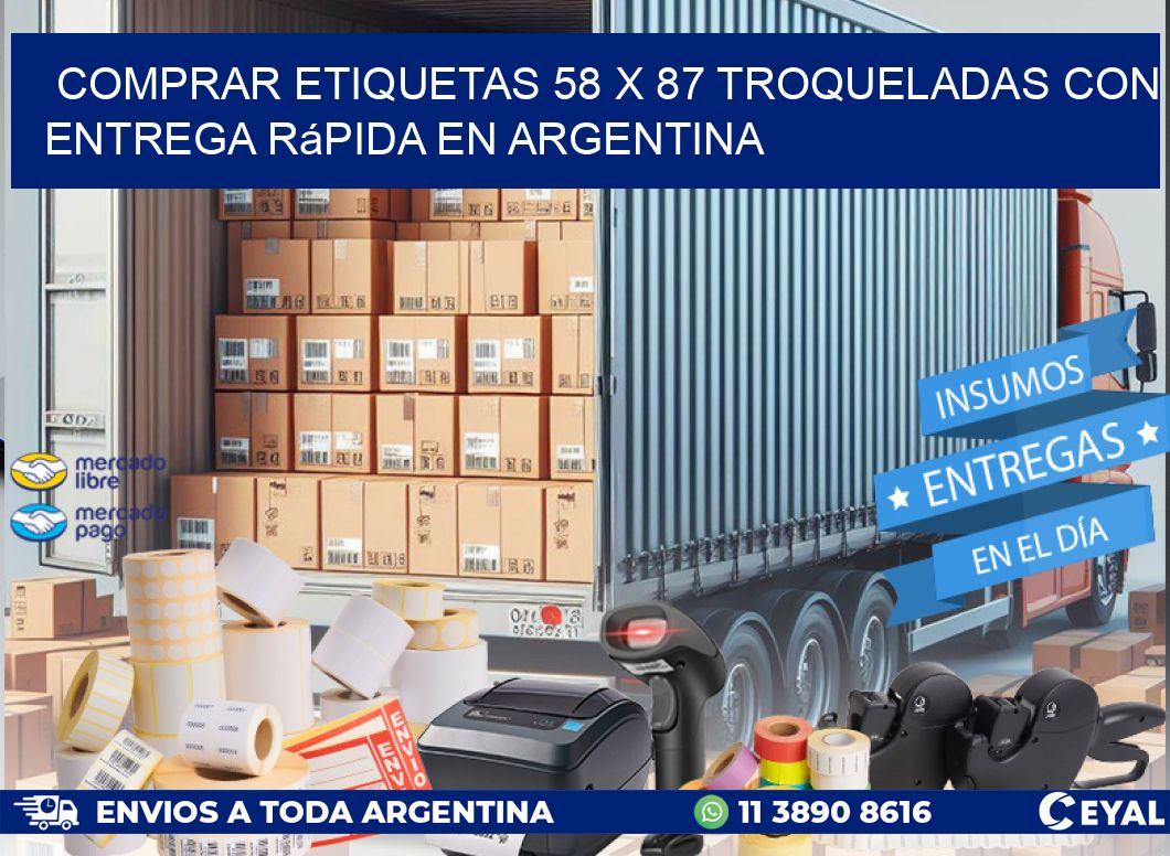 Comprar etiquetas 58 x 87 troqueladas con entrega rápida en Argentina