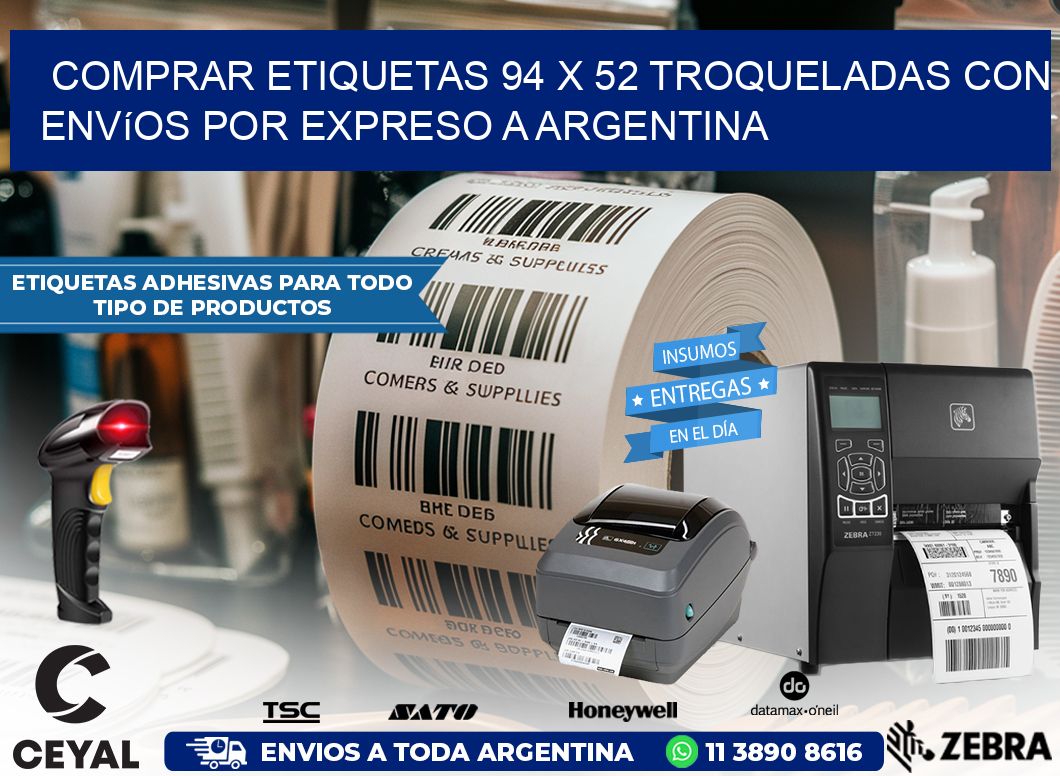 Comprar etiquetas 94 x 52 troqueladas con envíos por expreso a Argentina