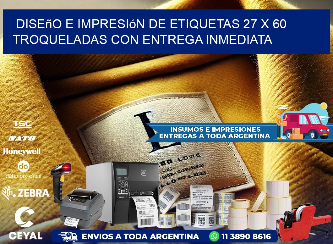 Diseño e impresión de etiquetas 27 x 60 troqueladas con entrega inmediata