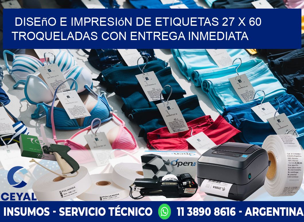 Diseño e impresión de etiquetas 27 x 60 troqueladas con entrega inmediata