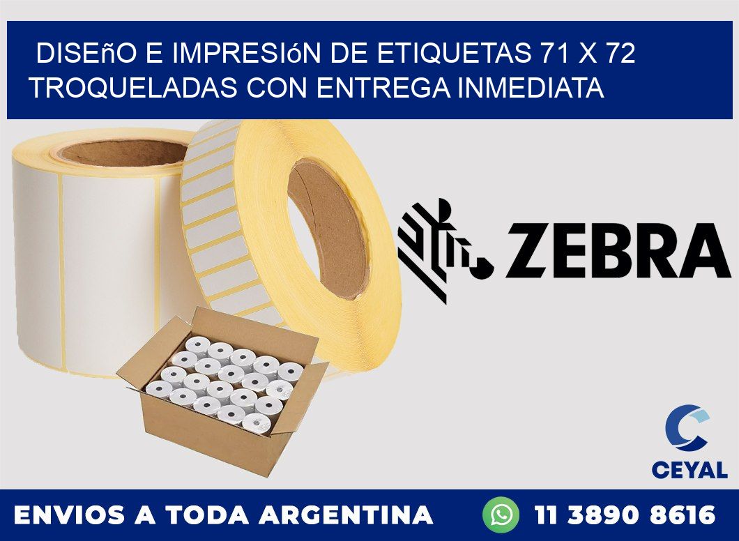 Diseño e impresión de etiquetas 71 x 72 troqueladas con entrega inmediata
