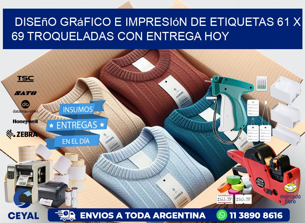 Diseño gráfico e impresión de etiquetas 61 x 69 troqueladas con entrega hoy