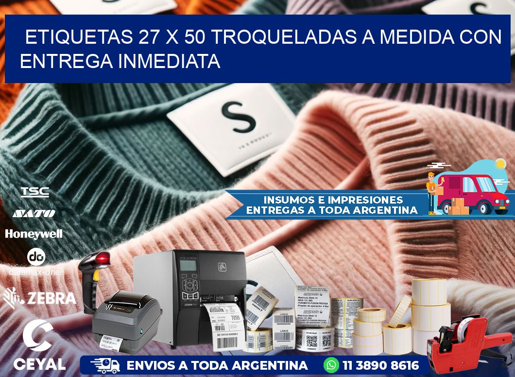 Etiquetas 27 x 50 troqueladas a medida con entrega inmediata