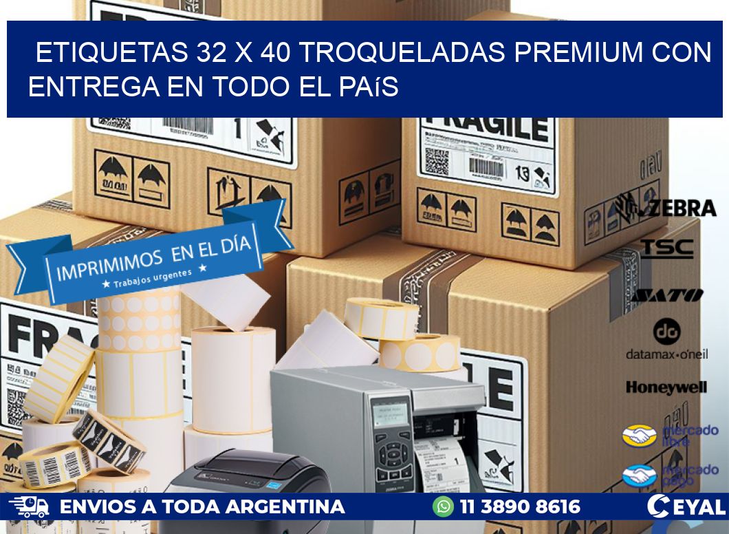 Etiquetas 32 x 40 troqueladas premium con entrega en todo el país
