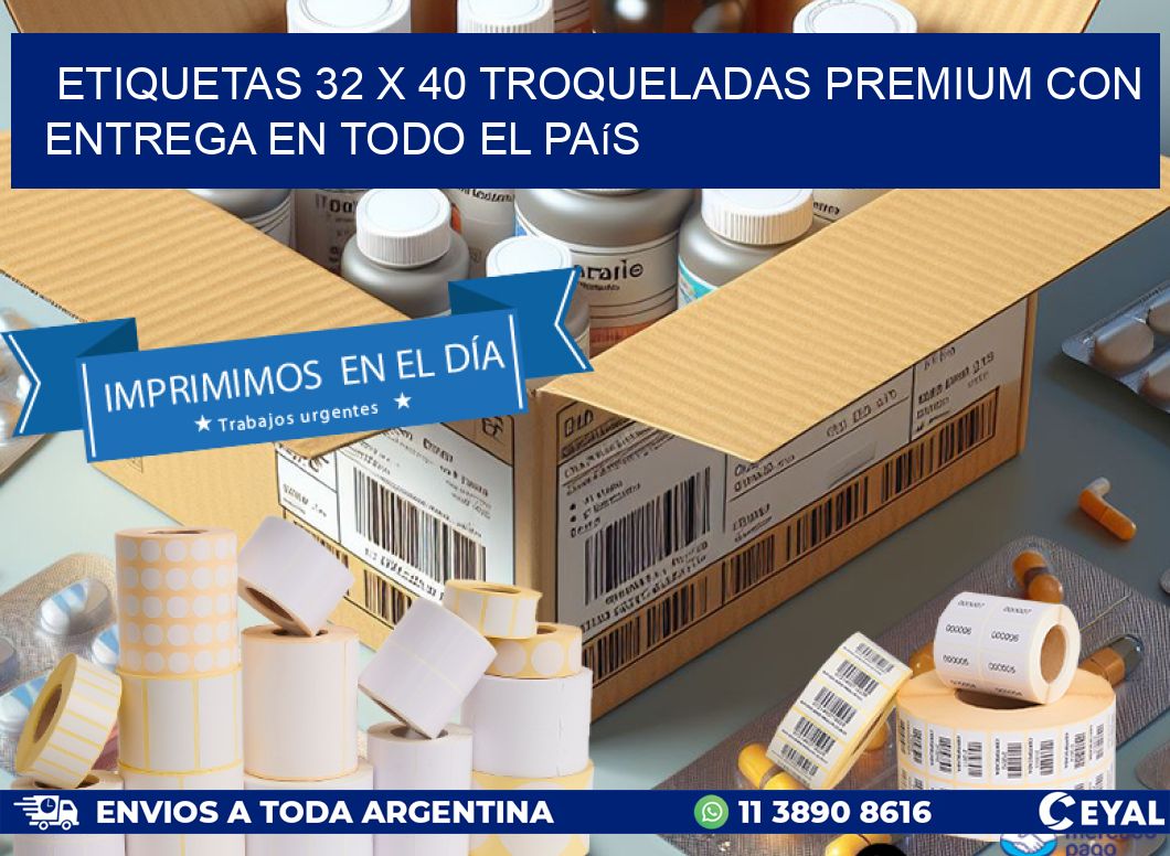 Etiquetas 32 x 40 troqueladas premium con entrega en todo el país