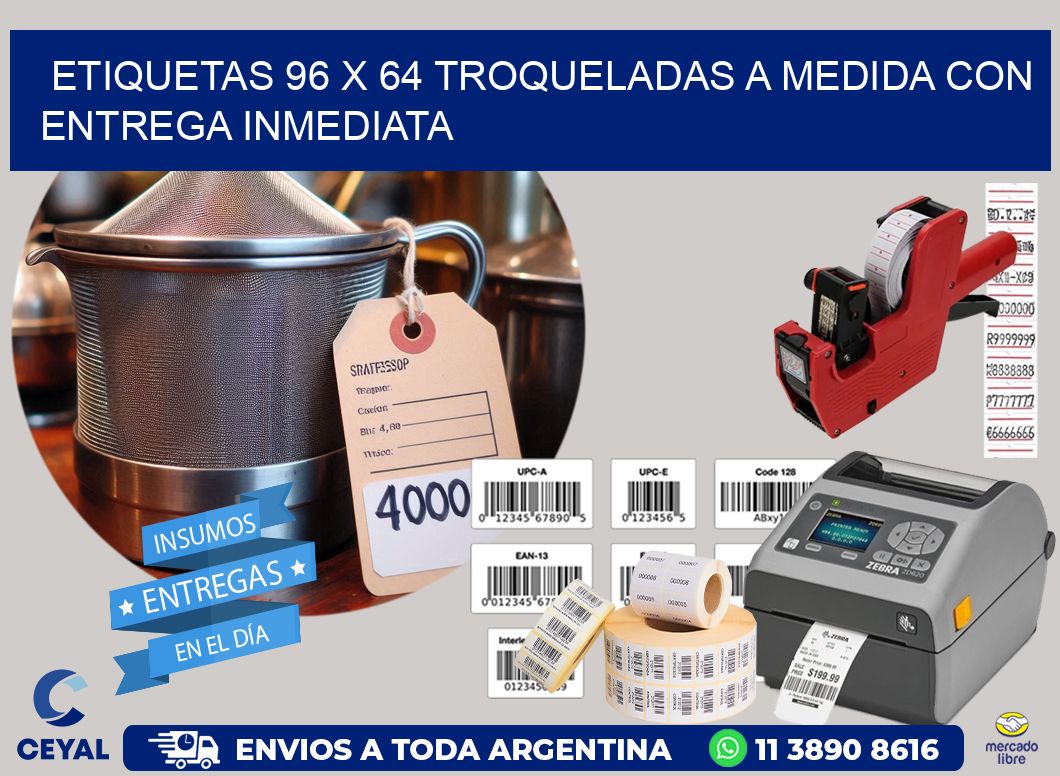 Etiquetas 96 x 64 troqueladas a medida con entrega inmediata