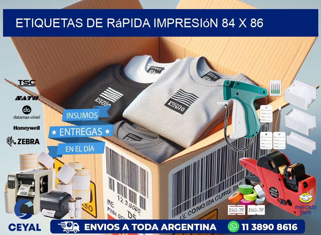 Etiquetas de rápida impresión 84 x 86