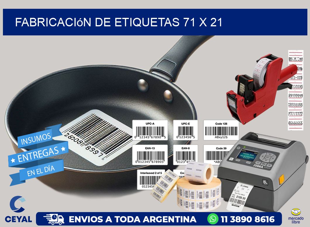 Fabricación de etiquetas 71 x 21