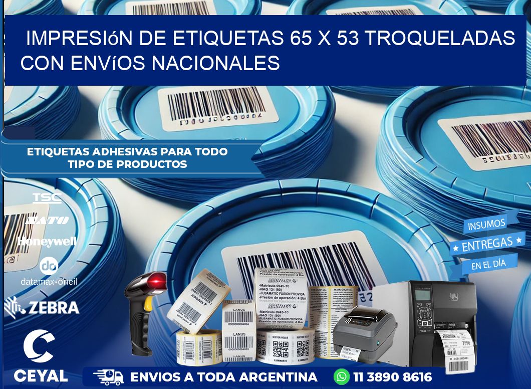 Impresión de etiquetas 65 x 53 troqueladas con envíos nacionales