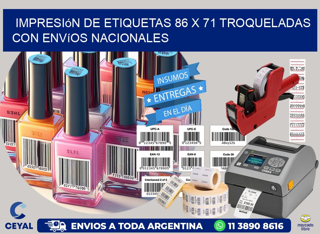 Impresión de etiquetas 86 x 71 troqueladas con envíos nacionales