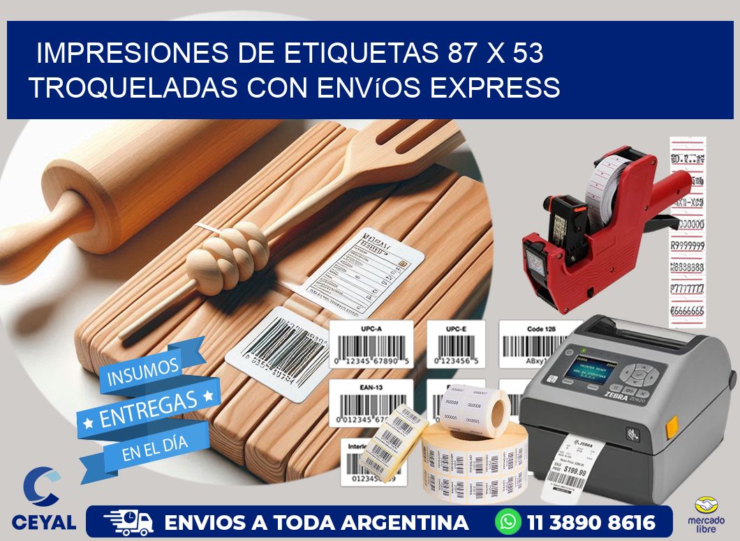 Impresiones de etiquetas 87 x 53 troqueladas con envíos express
