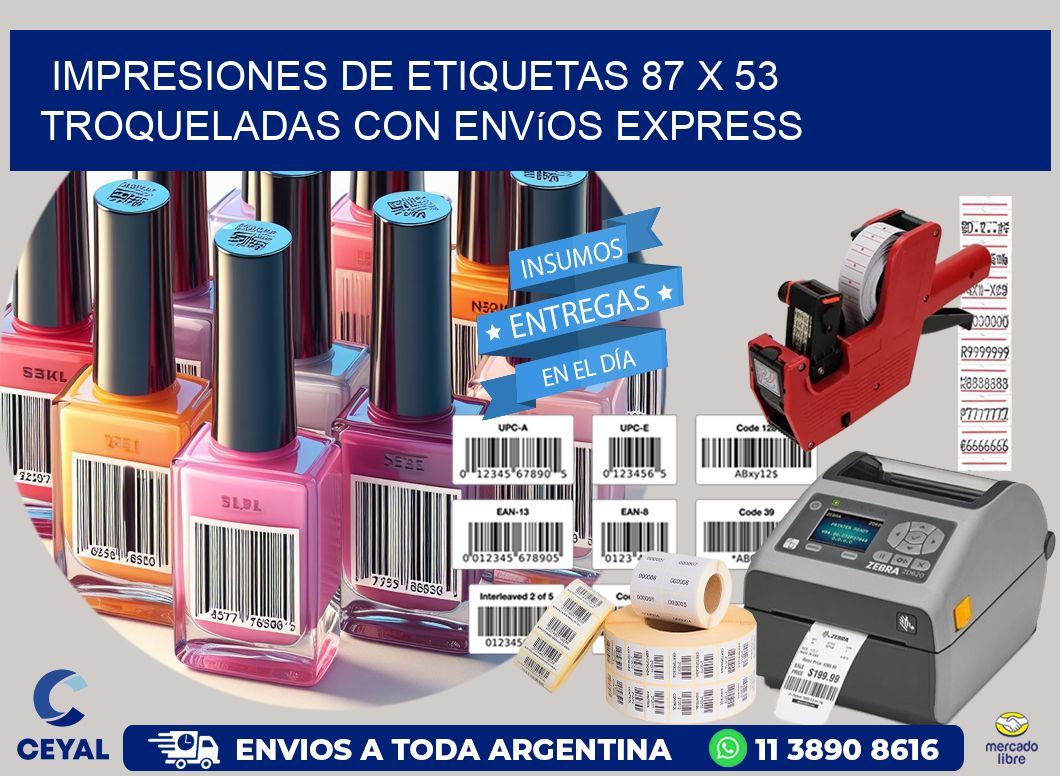 Impresiones de etiquetas 87 x 53 troqueladas con envíos express
