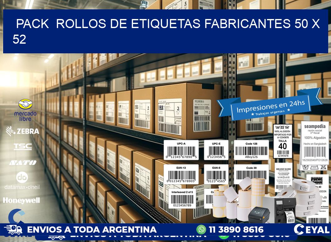 Pack  ROLLOS DE ETIQUETAS FABRICANTES 50 x 52