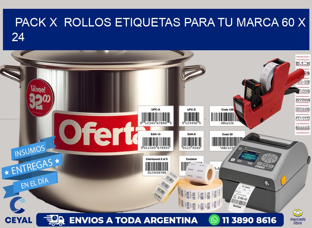Pack X  Rollos Etiquetas para tu marca 60 x 24