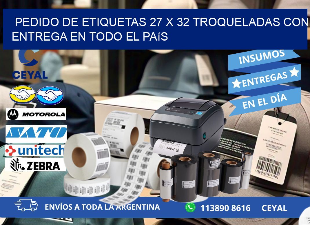 Pedido de etiquetas 27 x 32 troqueladas con entrega en todo el país