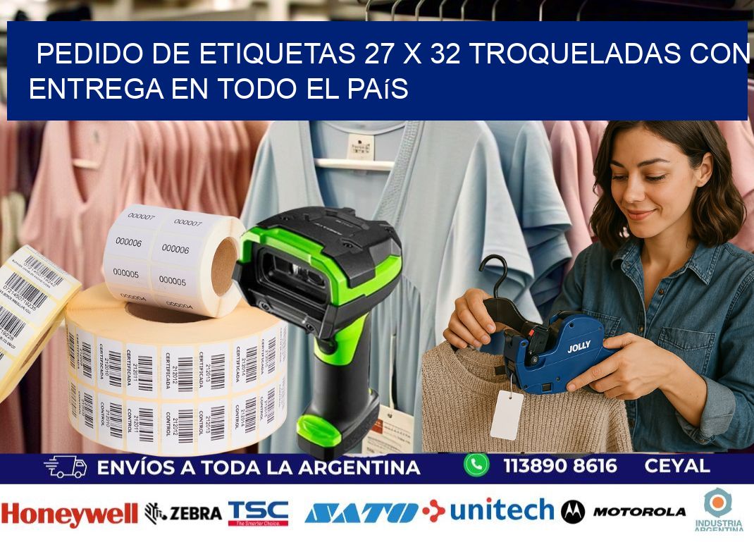 Pedido de etiquetas 27 x 32 troqueladas con entrega en todo el país